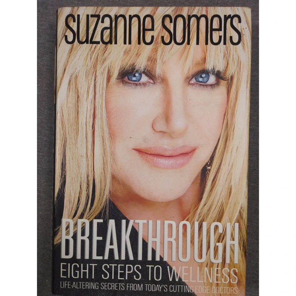 2008 Suzanne Somers Breakthrough Eight Steps to Wellness First Edition Hardcover